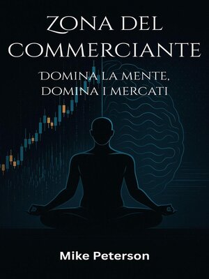 cover image of Zona del commerciante--Domina la mente, domina i mercati